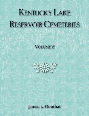 Kentucky Lake Reservoir Cemeteries, Volume 2 1