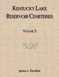 bokomslag Kentucky Lake Reservoir Cemeteries, Volume 3