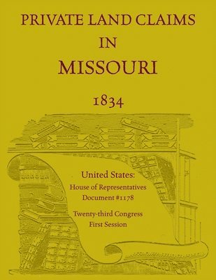 Private Land Claims in Missouri 1834 1