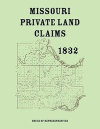 bokomslag Missouri Private Land Claims - 1832