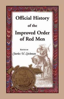 bokomslag Official History of the Improved Order of Red Men