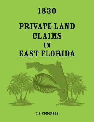 1830 Private Land Claims in East Florida