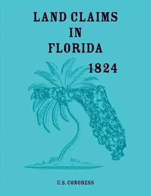 Land Claims in Florida, 1824