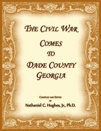 bokomslag Civil War Comes to Dade County, Georgia