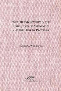 bokomslag Wealth and Poverty in the Instruction of Amenemope and the Hebrew Proverbs