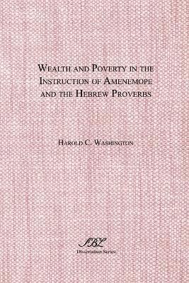 Wealth and Poverty in the Instruction of Amenemope and the Hebrew Proverbs 1