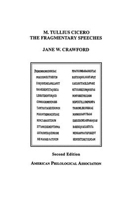 M. Tullius Cicero, the Fragmentary Speeches