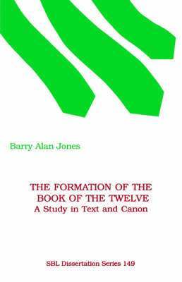 Barry Alan Jones - Formation of the Book of the Twelve, Häftad