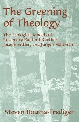 The Greening of Theology 1