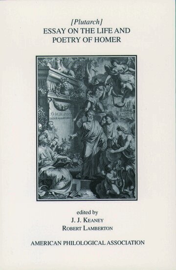 Plutarch, J. J. Keaney, Robert Lamberton - Essay On the Life and Poetry Of Homer, Häftad
