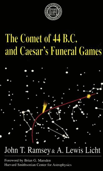 The Comet Of 44 B.C. and Caesar's Funeral Games 1