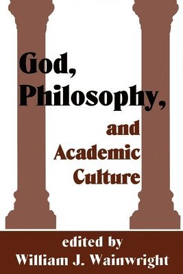 bokomslag God, Philosophy and Academic Culture