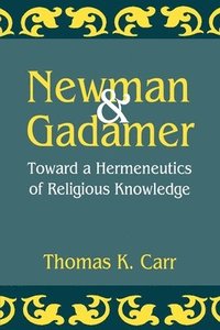 bokomslag Newman and Gadamer