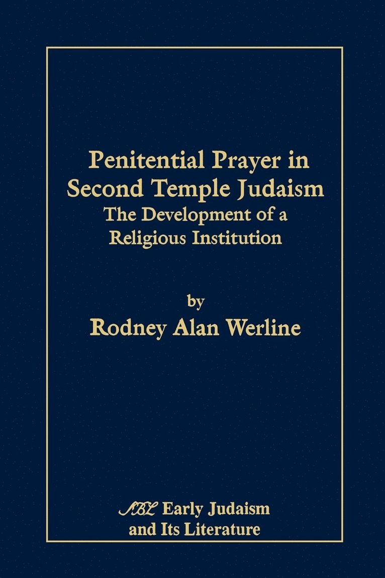 Penitential Prayer in Second Temple Judaism 1