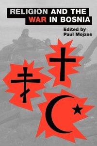 bokomslag Religion and the War in Bosnia