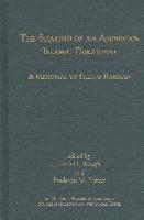 bokomslag The Shaping of an American Islamic Discourse