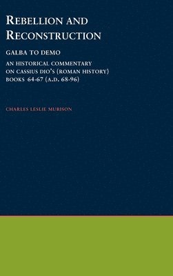 bokomslag Rebellion and Reconstruction : Galba To Domitian