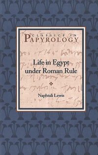 bokomslag Life in Egypt under Roman Rule