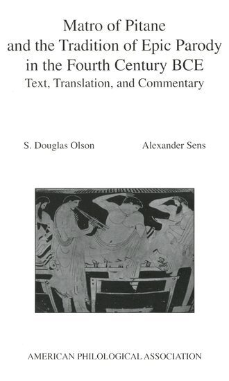S. Douglas Olson, Alexander Sens - Matro of Pitane and the Tradition of Epic Parody in the Fourth Century BCE, Häftad
