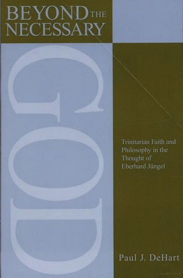 Paul DeHart, Paul Dehart - Beyond the Necessary God, Häftad