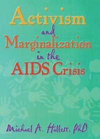 bokomslag Activism and Marginalization in the AIDS Crisis