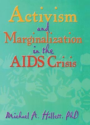 Activism and Marginalization in the AIDS Crisis 1