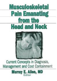 bokomslag Musculoskeletal Pain Emanating From the Head and Neck
