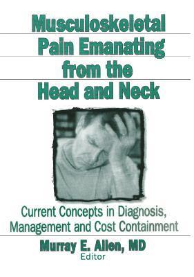 Musculoskeletal Pain Emanating From the Head and Neck 1