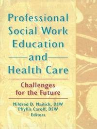 bokomslag Professional Social Work Education and Health Care