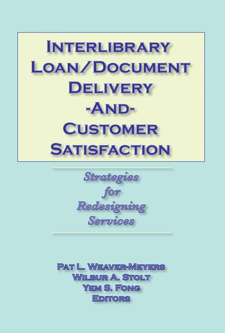 Interlibrary Loan/Document Delivery and Customer Satisfaction