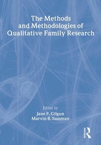 bokomslag The Methods and Methodologies of Qualitative Family Research