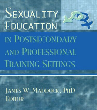 James Wm Maddock - Sexuality Education in Postsecondary and Professional Training Settings, Inbunden