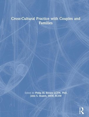 Cross-Cultural Practice with Couples and Families 1