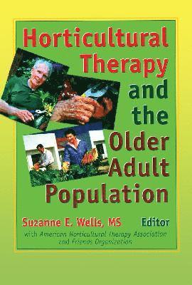 Horticultural Therapy and the Older Adult Population 1