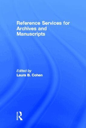 Laura B Cohen - Reference Services for Archives and Manuscripts, Inbunden