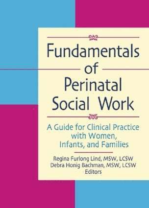 Regina F Lind, Debra H Bachman - Fundamentals of Perinatal Social Work, Inbunden