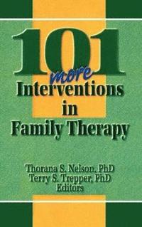 bokomslag 101 More Interventions in Family Therapy