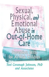 bokomslag Sexual, Physical, and Emotional Abuse in Out-of-Home Care