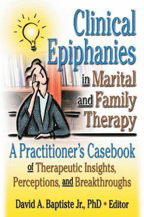 bokomslag Clinical Epiphanies in Marital and Family Therapy