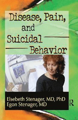 Disease, Pain, and Suicidal Behavior 1