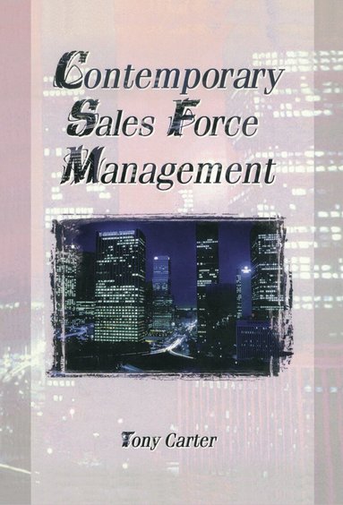William Winston, Tony Carter - Contemporary Sales Force Management, Inbunden