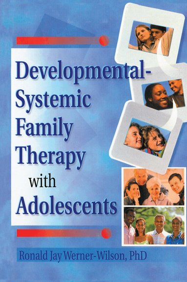 Terry S Trepper, Ronald Jay Werner-Wilson - Developmental-Systemic Family Therapy with Adolescents, Inbunden