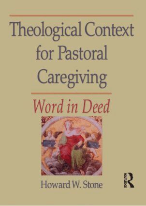 William M Clements, Howard W Stone - Theological Context for Pastoral Caregiving, Häftad