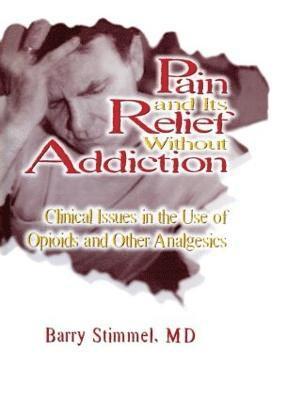 Pain and Its Relief Without Addiction 1