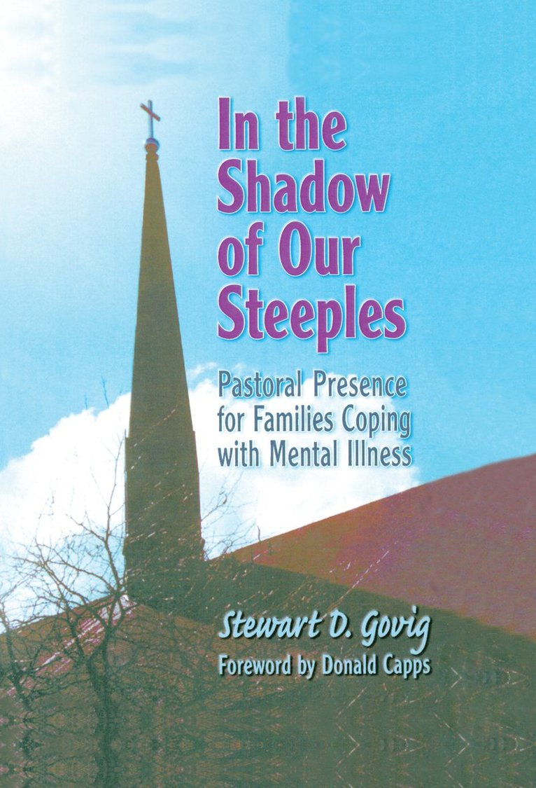 Stewart D. Govig *Deceased* - In the Shadow of Our Steeples, Inbunden