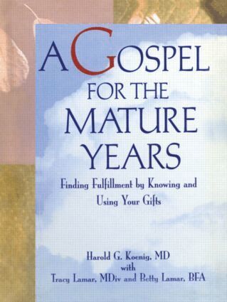 Harold G Koenig - Gospel for the Mature Years, Häftad
