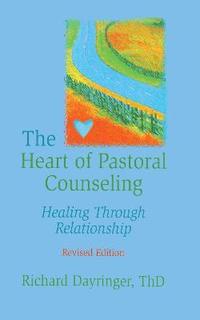 bokomslag The Heart of Pastoral Counseling