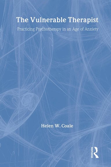 Helen W. Coale - Vulnerable Therapist, Inbunden