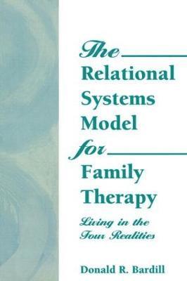 The Relational Systems Model for Family Therapy 1