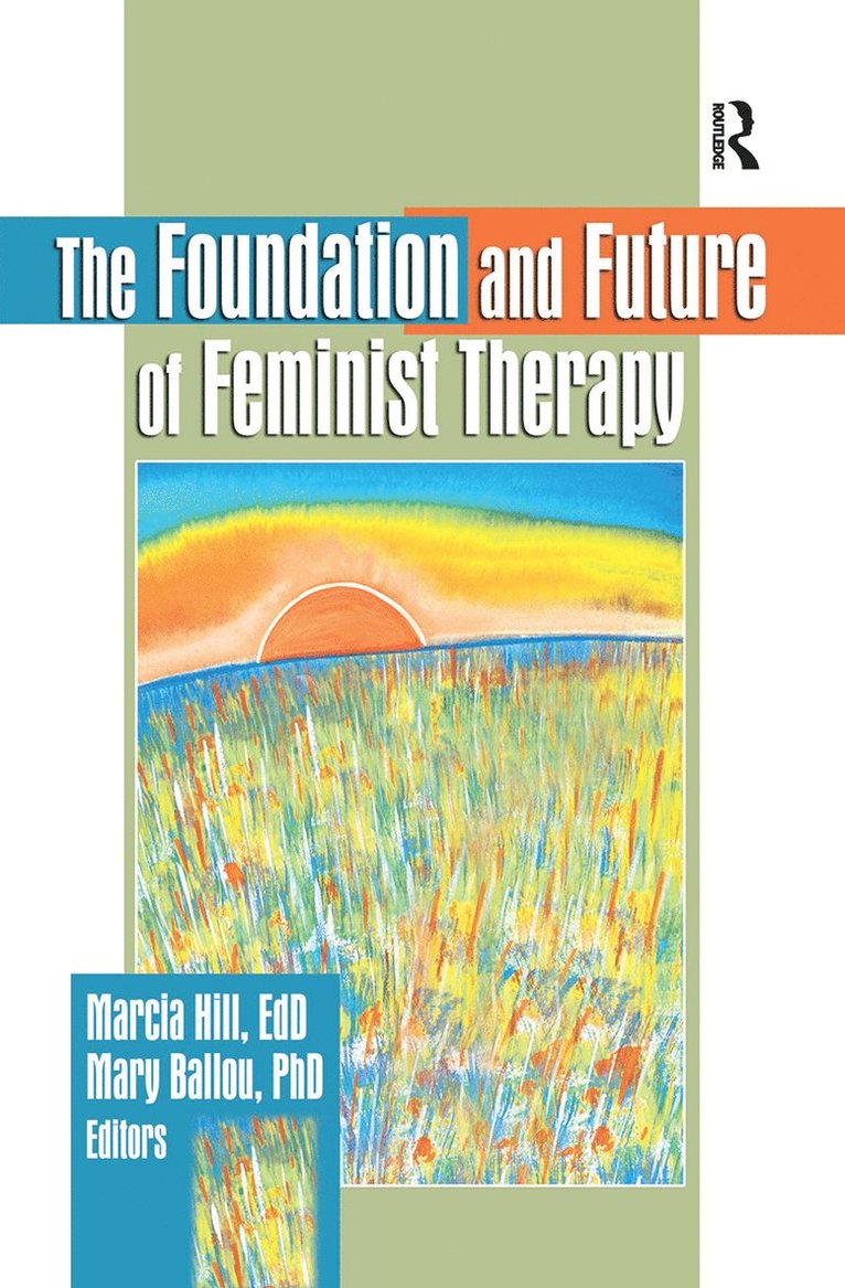 Foundation and Future of Feminist Therapy